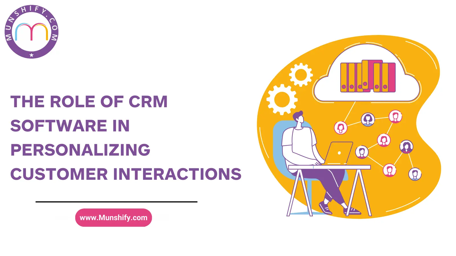 Role of CRM Software in Personalizing Customer Interactions