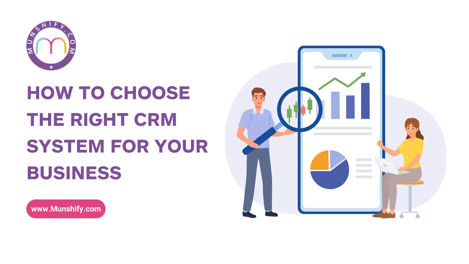 How to Choose the Right CRM System for Your Business