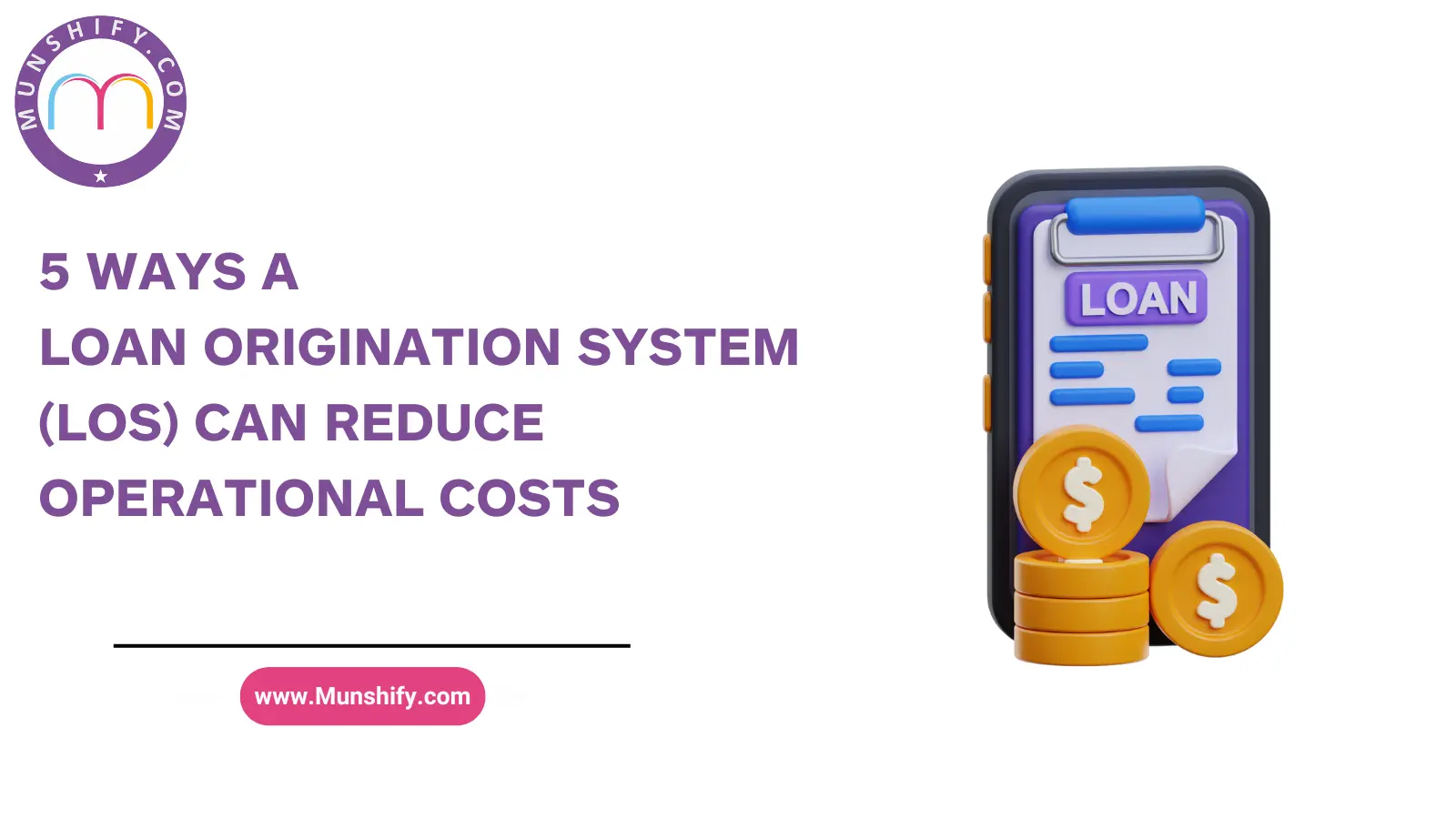 5 Ways a LOS Can Reduce Operational Costs