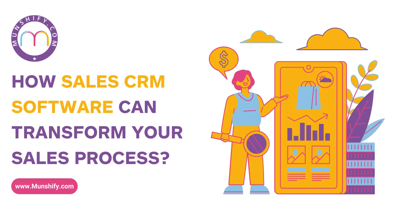 How Sales CRM Software Can Transform Your Sales Process?