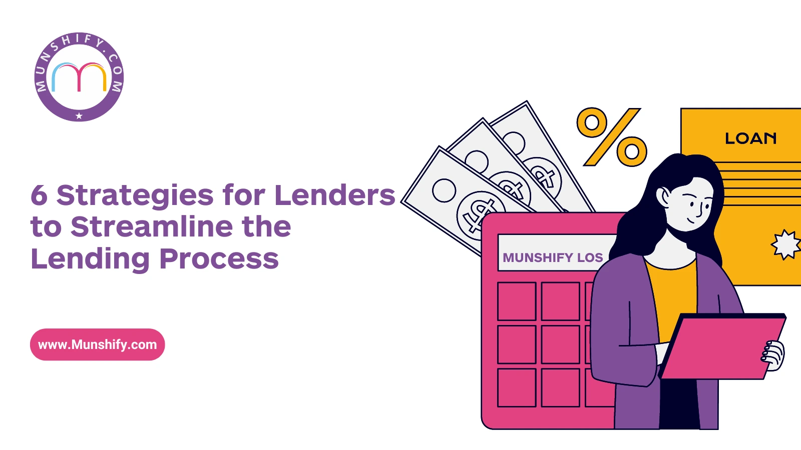 6 Strategies for Lenders to Streamline the Lending Process with Loan Origination System