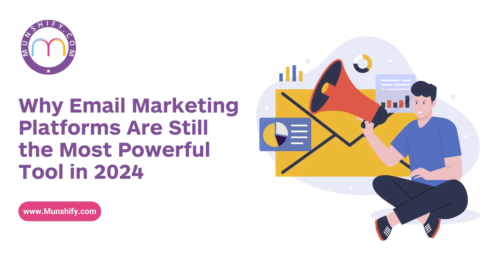 Why Email Marketing Platforms Are Still the Most Powerful Tool in 2024