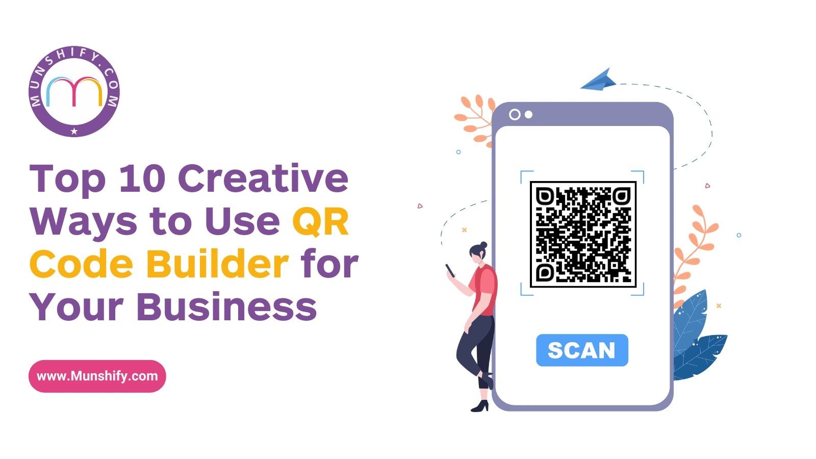 Top 10 Creative Ways to Use QR Codes for Your Business