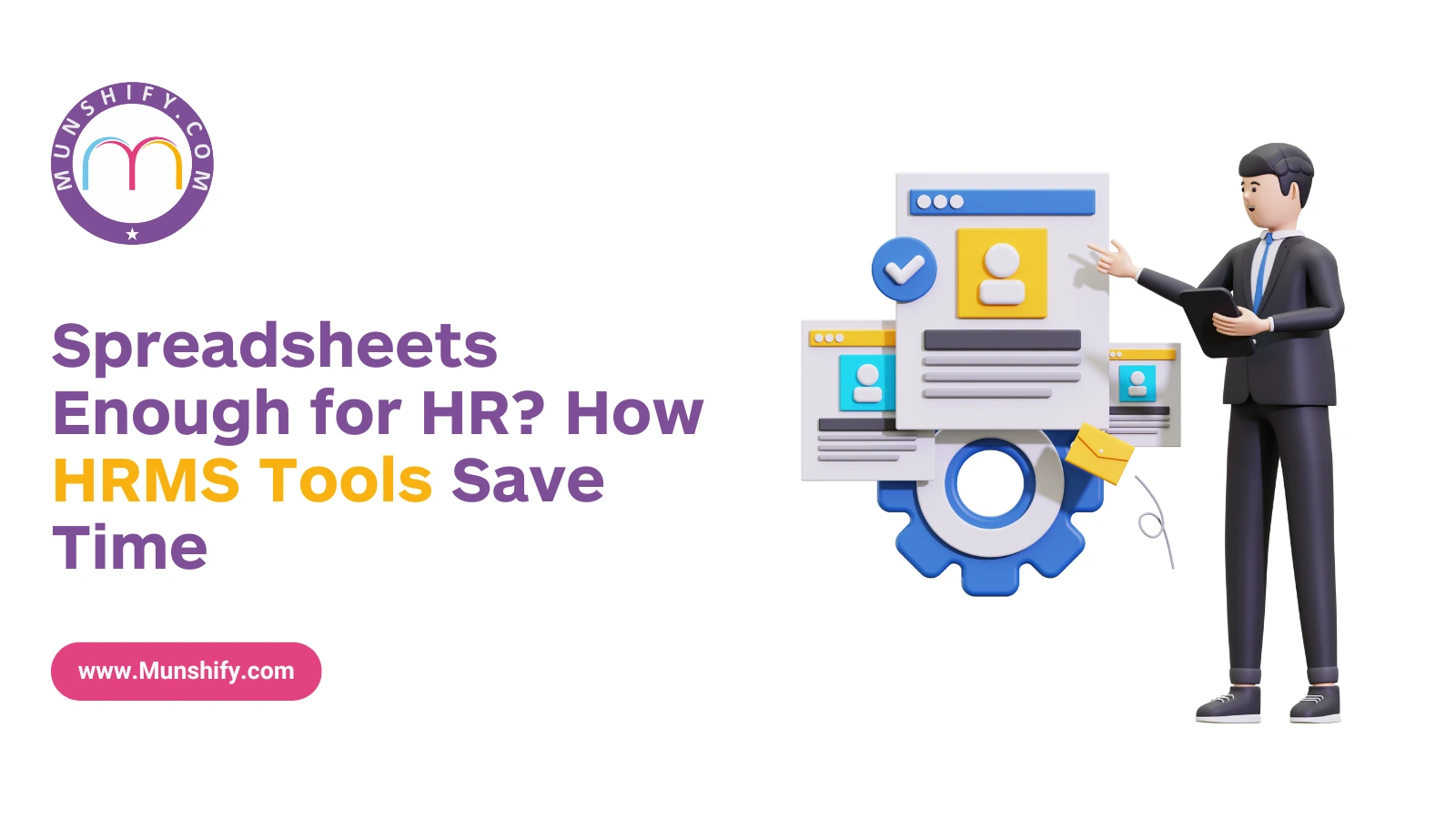 Spreadsheets Enough for HR? How HRMS Tools Save Time 