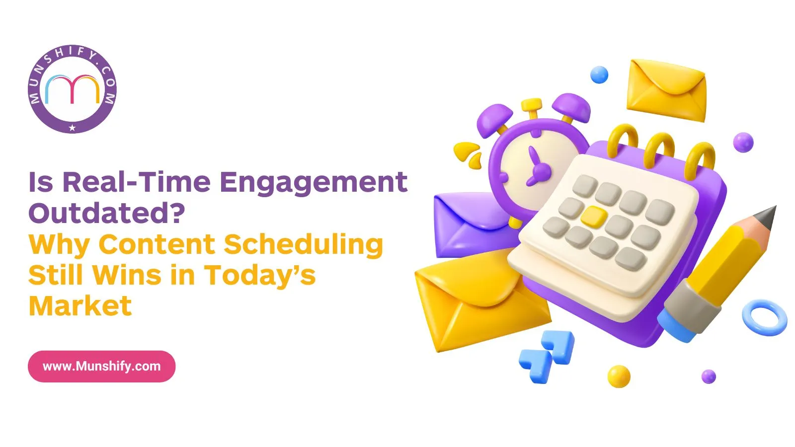 Is Real-Time Engagement Outdated? Why Content Scheduling Still Wins in Today’s Market 