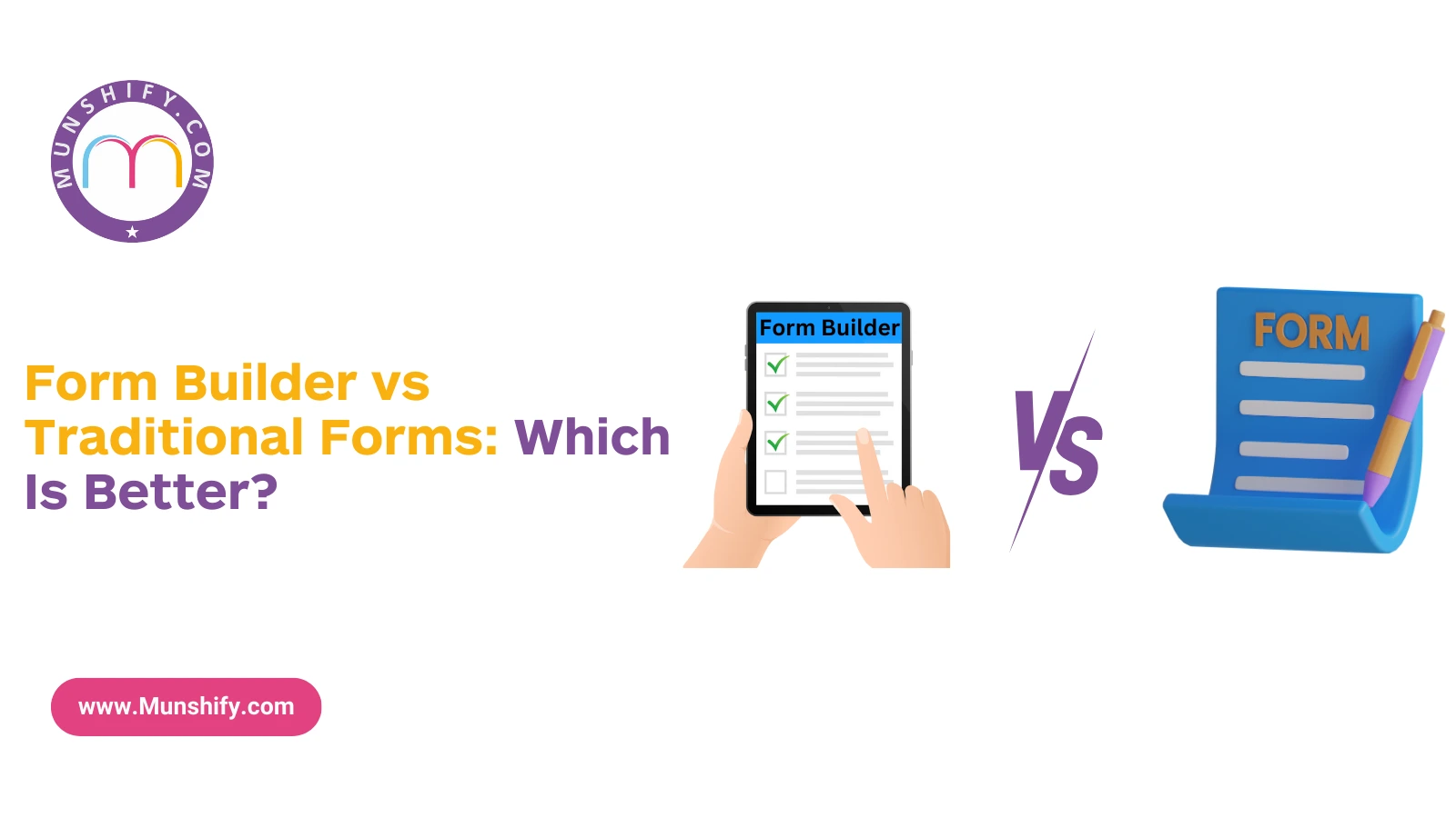 Form Builder vs Traditional Forms: Which Is Better? 